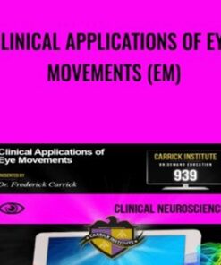 Clinical Applications of Eye Movements (EM) - Carrick Institute