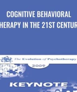 Cognitive Behavioral Therapy in the 21st Century - Aaron Beck & Judith Beck