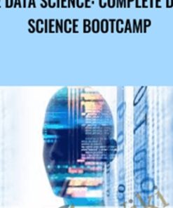 The Data Science: Complete Data Science Bootcamp - Dr. Angela Yu