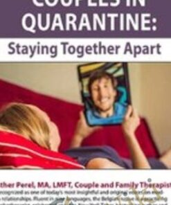 Couples in Quarantine: Staying Together Apart - Esther Perel