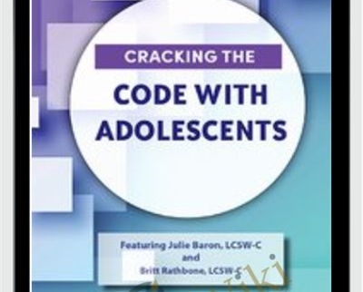 Cracking the Code with Adolescents - Britt Rathbone & Julie Baron