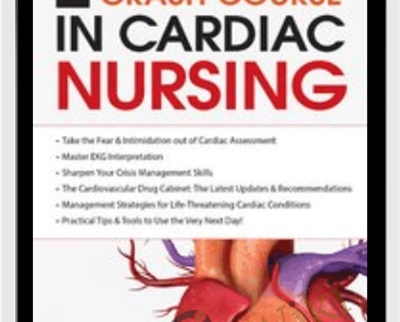 Crash Course in Cardiac Nursing Skills for Success