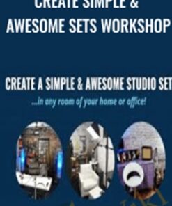 Create Simple & Awesome Sets Workshop - Anonymous