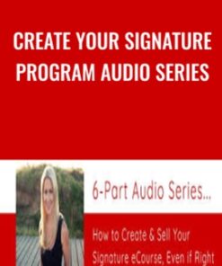 Create Your Signature Program Audio Series - Katrina Ruth
