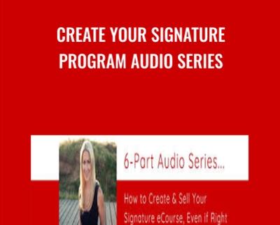 Create Your Signature Program Audio Series - Katrina Ruth