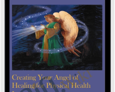Creating Your Angel of Healing for Physical Health Issues