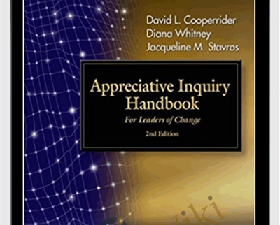 Appreciative Inquiry Handbook for leaders of change - David Cooperider