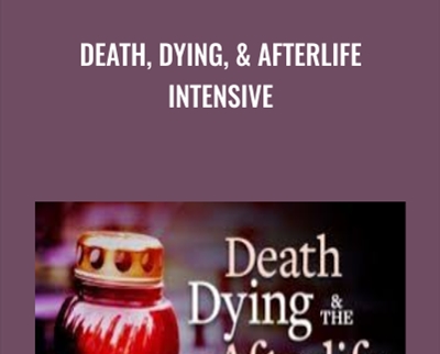 Death, Dying, & Afterlife Intensive - Gene Ang
