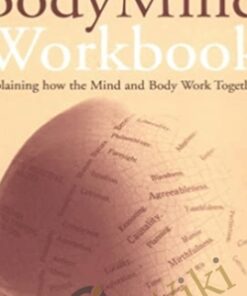 The Body Mind Workbook - Explaining How the Mind and Body Work Together (2002) - Debbie Shapiro