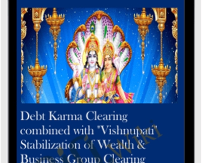 Debt Karma Clearing combined with "Vishnupati" Stabilization of Wealth & Business Group Clearing Recording