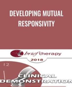 Developing Mutual Responsivity: Utilizing Hypnotic Rapport to Develop A Shared Deep Experience in Couple Therapy - Camillo Loriedo