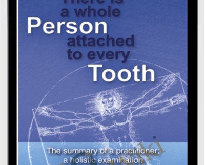 There is whole person attached to every tooth - Dirk Schreckenbach