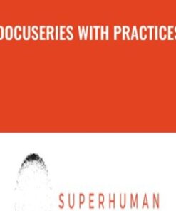 DocuSeries with Practices - Super Human