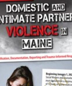 Domestic and Intimate Partner Violence in Maine: Identification, Documentation, Reporting and Trauma-Informed Responses - Katelyn Baxter-Musser