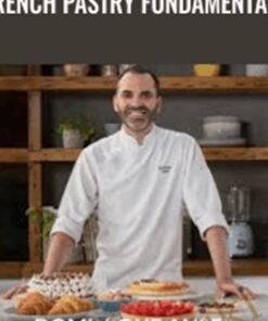 French Pastry Fundamentals - Dominique Ansel Masterclass