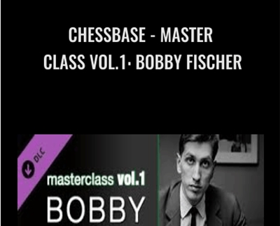 CHESSBASE - Master Class Vol.1: Bobby Fischer - Dorian Rogozenco