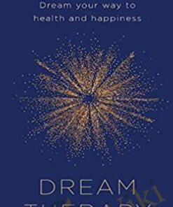 Dream Therapy - Dream Your Way to Health and Happiness - Clare Johnson