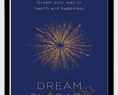 Dream Therapy - Dream Your Way to Health and Happiness - Clare Johnson
