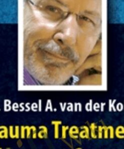 Dr. Bessel van der Kolk’s Trauma Treatment Mastery Course - Bessel van der Kolk
