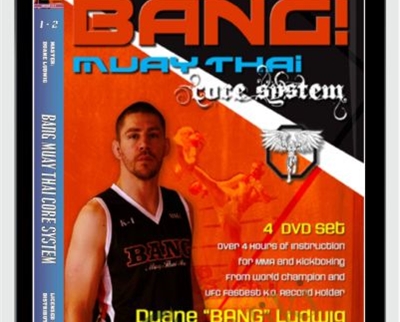 Bang Muay Thai Core System - Duane Ludwig