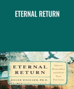 ETERNAL RETURN - Roger Woolger