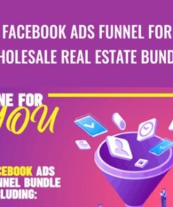 Facebook Ads Funnel For Wholesale Real Estate Bundle – Edward Hayes