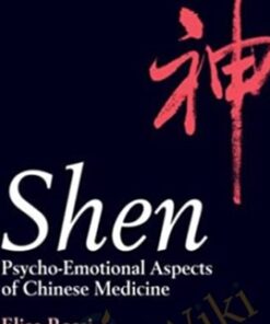 Shen - Psycho-Emotional Aspects of Chinese Medicine - Elisa Rossi