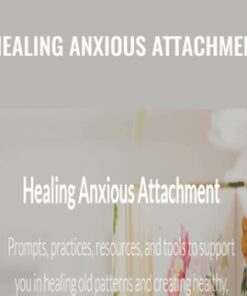Healing Anxious Attachment - Elizabeth Gillette
