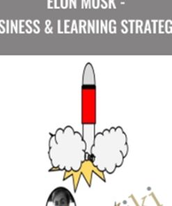 Elon Musk - Business & Learning Strategies - Timothy Kenny