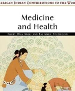 Medicine and Health (American Indian Contributions to the World) - Emory Dean Keoke