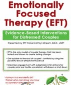 Emotionally Focused Therapy (EFT): Evidence-Based Interventions for Distressed Couples - Kathryn Rheem