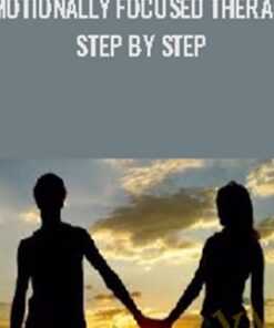 Emotionally Focused Therapy Step by Step – Psychotherapy