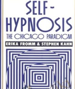 Self-Hypnosis The Chicago Paradigm - Erika Fromm