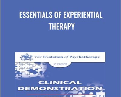 Essentials of Experiential Therapy - Jeffrey Zeig