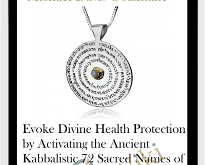Evoke Divine Health Protection by Activating the Ancient Kabbalistic 72 Sacred Names of God: Bolster Protective Energy, Increase Strength and Resilience (Originally Recorded March 2020)