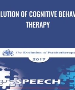 Evolution of Cognitive Behavior Therapy - Donald Meichenbaum