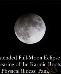Extended Full-Moon Eclipse Clearing of the Karmic Roots of Physical Illness