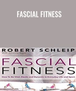 Fascial Fitness - Dr. Robert Schleip