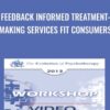 Feedback Informed Treatment - Scott Miller