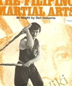 Filipino Martial Arts as Taught by Dan Inosanto