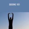 Qigong 101 - Flowing Zen