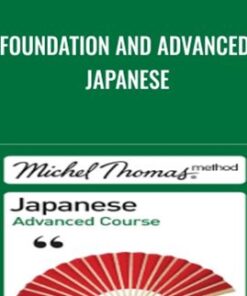 Foundation and Advanced Japanese - Michel Thomas
