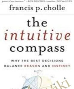The Intuitive Compass - Francis P. Cholle