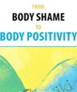From Body Shame to Body Positivity - Judith Matz