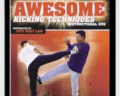 Awesome Kicking Techniques - Gary Lam