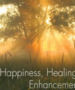 Happiness, Healing, Enhancement - George W. Burns