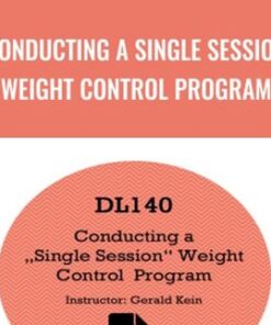 Conducting a Single Session Weight Control Program - Gerald Kein