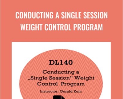 Conducting a Single Session Weight Control Program - Gerald Kein