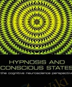 Hypnosis and Conscious States The Cognitive Neuroscience Perspective - Graham Jamieson