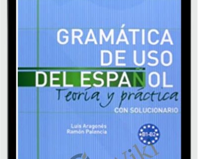Gramática de uso del español: teoría y práctica B1-B2